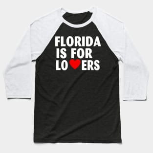 Florida State Florida Home Florida Lovers Baseball T-Shirt